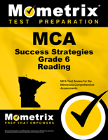 MCA Success Strategies Grade 6 Reading: MCA Test Review for the Minnesota Comprehensive Assessments 1630940402 Book Cover
