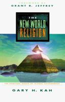 The New World Religion: The Spiritual Roots of Global Government 0967009804 Book Cover