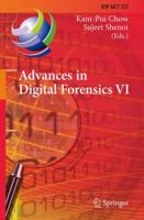 Advances in Digital Forensics VI: Sixth IFIP WG 11.9 International Conference on Digital Forensics, Hong Kong, China, January 4-6, 2010, Revised ... and Communication Technology, 337) 3642423388 Book Cover