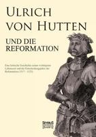 Ulrich Von Hutten Und Die Reformation 3863475836 Book Cover