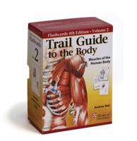 Trail Guide to the Body Flashcards, Vol 2: Muscles of the Body B00N9342G8 Book Cover
