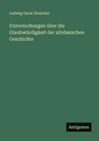 Untersuchungen über die Glaubwürdigkeit der altrömischen Geschichte 3563669309 Book Cover