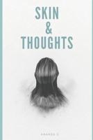 Skin & Thoughts 1790144450 Book Cover