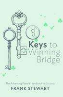 Keys to Winning Bridge: The Advancing Player's Handbook 1944201130 Book Cover