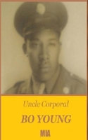 Uncle Corporal Bo Young MIA 1948186926 Book Cover