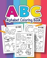 ABC Coloring Book For for kids of Preschool and Kindergarten 100+ Animals, Birds, Vehicles, Toys and Alphabets: Jumbo Tracing Book For Toddlers & Preschoolers Big Tracing Letters (A-Z) B0CMXCYKG9 Book Cover