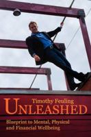 Unleashed: Blueprint to Mental, Physical and Financial Wellbeing 0982933363 Book Cover