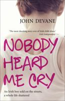 Nobody Heard Me Cry 0340962771 Book Cover