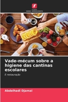 Vade-mécum sobre a higiene das cantinas escolares: E restauração 6206223817 Book Cover