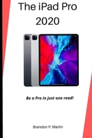 The iPad Pro 2020: Be a pro in just one read! B08C8RWBJ2 Book Cover