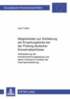Moeglichkeiten Zur Schließung Der Erwartungsluecke Bei Der Pruefung Deutscher Konzernabschluesse: Verbesserung Der Konzernrechnungslegung Und Deren Pr 3631356080 Book Cover