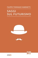 Saggi sul futurismo 8896576490 Book Cover