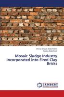 Mosaic Sludge Industry Incorporated into Fired Clay Bricks 3659816434 Book Cover
