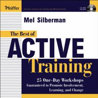 The Best of Active Training: 25 One-Day Workshops Guaranteed to Promote Involvement, Learning, and Change [With CD] 0787971022 Book Cover