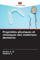 Propriétés physiques et chimiques des matériaux dentaires 6630349687 Book Cover