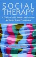 Social Therapy: A Guide to Social Support Interventions for Mental Health Practitioners 0471987271 Book Cover