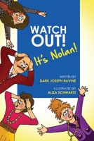 Watch Out! It's Nolan. 1999031334 Book Cover