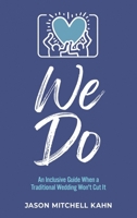 We Do: An Inclusive Guide When a Traditional Wedding Won't Cut It B0FNQG1YN4 Book Cover