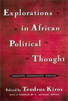 Explorations in African Political Thought: Identity, Community, Ethics (New Political Science Reader Series) 0415927676 Book Cover