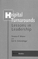 Hospital Turnarounds: Lessons in Leadership 1893122093 Book Cover