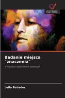 Badanie miejsca "znaczenia" (Polish Edition) 6209900771 Book Cover