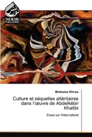 Culture et séquelles altéritaires dans l'oeuvre de Abdelkébir Khatibi 6202792671 Book Cover