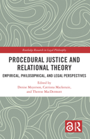 Procedural Justice and Relational Theory: Empirical, Philosophical, and Legal Perspectives (Routledge Research in Legal Philosophy) 036756517X Book Cover