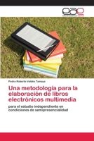 Una metodolog�a para la elaboraci�n de libros electr�nicos multimedia 6202253495 Book Cover
