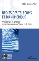 Droits des télécoms et du numérique: Profil africain et congolais, prospective comparée d'Europe et de France (Enjeux Et Droits Numériques) (French Edition) 2343157227 Book Cover