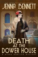 Death at the Dower House: A 1920s Murder Mystery (Pippa Darling Mysteries) 194293954X Book Cover