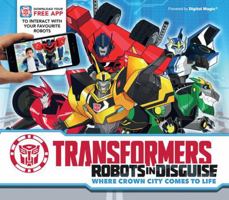 Transformers: Robots in Disguise: Where Crown City Comes to Life 1783122439 Book Cover