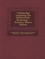 Vollständige Anleitung zur Differential-Rechnung. 1017489947 Book Cover