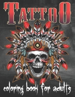 Tattoo Coloring Book For Adults: Over 80 Coloring Pages For Adult Relaxation With Beautiful Modern Tattoo Designs Such As Sugar Skulls, Hearts, Roses and More! B08SCVMND4 Book Cover