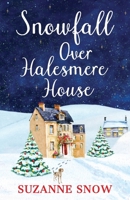 Snowfall Over Halesmere House 1800328745 Book Cover