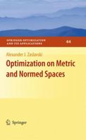 Optimization on Metric and Normed Spaces 0387886206 Book Cover