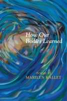 How Our Bodies Learned 0997172541 Book Cover