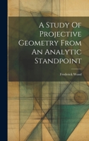 A Study Of Projective Geometry From An Analytic Standpoint 1021585211 Book Cover