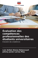 Évaluation des compétences professionnelles des étudiants universitaires (French Edition) 6206654818 Book Cover