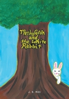 Methuselah and the White Rabbit B0GKJPPXXH Book Cover