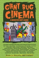 Giant Bug Cinema - A Monster Kid's Guide B0BMQL5QYL Book Cover