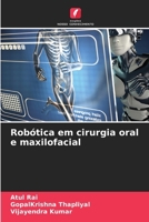 Robótica em cirurgia oral e maxilofacial (Portuguese Edition) 6206678784 Book Cover