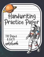 Handwriting Practice Paper: Astronaut Notebook With Dotted Line Students K-3, 8.5x11 inches, 110 Sheets. 1700585916 Book Cover