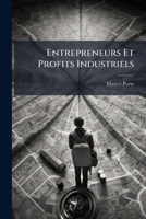 Entrepreneurs Et Profits Industriels (French Edition) 1023775042 Book Cover