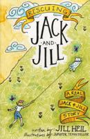 Rescuing Jack and Jill: A Real Jack and Jill Story 1947937812 Book Cover