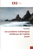 Les accidents ischémiques cérébraux de l'adulte jeune 6203426180 Book Cover