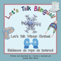 Let's Talk Winter Clothes!/¡Hablemos de ropa de invierno! 1735687340 Book Cover