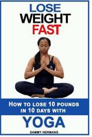 How to Lose 10 Pounds in 10 Days with Yoga? 1532803591 Book Cover