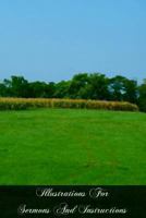 Illustrations for Sermons and Instructions: Definitions, Word-Pictures, Exemplifications, Quotations, and Stories, Explanatory of Catholic Doctrine and Practice, Gathered from the Sacred Scriptures, f 1469954176 Book Cover