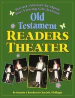 Old Testament Reader's Theater: Read Aloud Scripts for Young Christians 0979824710 Book Cover