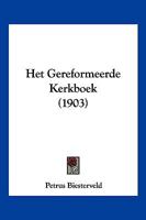 Het Gereformeerde Kerkboek (1903) 1161196072 Book Cover